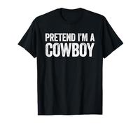 Pretend I'm A Cowboy Shirt Adult Kids Men Women Costume T-Shirt