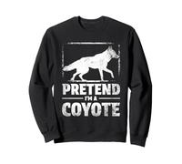 Pretend I'm A Coyote Lover Desert Wildlife Natur Sweatshirt