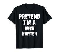 Pretend I'm A Deer Hunter Halloween Funny Quote T-Shirt