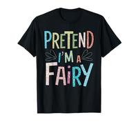 Pretend I'm A Fairy T-Shirt