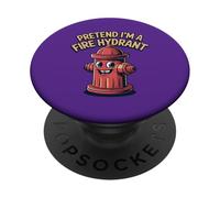 Pretend I'm A Fire Hydrant Funny Hydrant Firefighter Lover PopSockets Adhesive PopGrip
