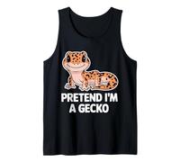 Pretend I'm A Gecko Gecko Lover Gecko Owner Herpetology Tank Top