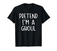 Pretend I'm A Ghoul Costume Halloween Funny Simple Adult Kid T-Shirt