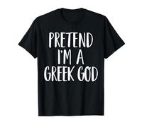 Pretend I'm A Greek God Family Women Men Halloween Costume T-Shirt