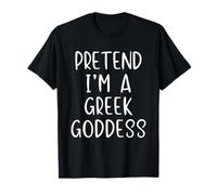 Pretend I'm A Greek Goddess Costume Halloween Simple Adult T-Shirt