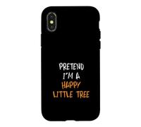 Pretend I'm A Happy Little Tree Funny Lazy Halloween Costume Case for iPhone X/XS