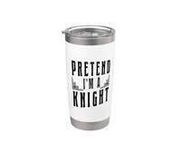 Pretend I'm A Knight Funny Medieval Knight Stainless Steel Insulated Tumbler