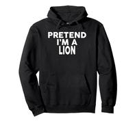 Pretend I'm A LION T-Shirt Halloween Costume Pullover Hoodie