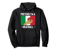 Pretend Im A Meatball Italian Kitchen Lover Italy Pullover Hoodie