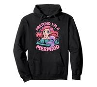 Pretend I'm A Mermaid Cute Ocean Princess Mermaid Lover Girl Pullover Hoodie