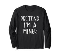 Pretend I'm A Miner Costume Halloween Funny Simple Adult Kid Long Sleeve T-Shirt