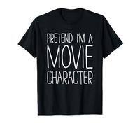Pretend I'm A Movie Character Shirt Adult Kids Costume T-Shirt
