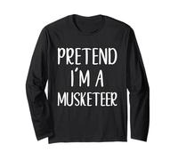 Pretend I'm A Musketeer Costume Halloween Easy Adult Kid Long Sleeve T-Shirt