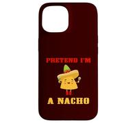 Pretend I'm A Nacho Lover Easy Lazy Halloween Costume Nachos Case for iPhone 15