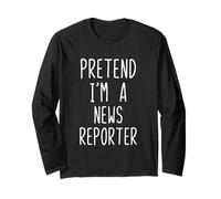 Pretend Im A News Reporter Costume Halloween Lazy Adult Kids Long Sleeve T-Shirt