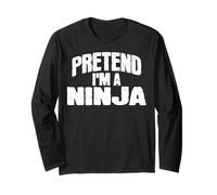 Pretend I'm a Ninja Funny Halloween Costume Long Sleeve T-Shirt