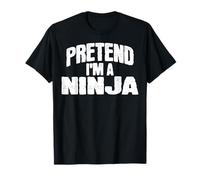 Pretend I'm a Ninja Funny Halloween Costume T-Shirt