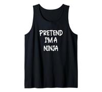 Pretend I'm a Ninja Lazy Last Minute Halloween Costume Tank Top