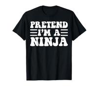 Pretend I'm a Ninja - Unique Funny Halloween Costume T-Shirt