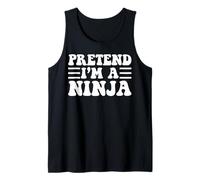 Pretend I'm a Ninja - Unique Funny Halloween Costume Tank Top