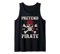 Pretend I'm a Pirate Funny Halloween Talk Like a Pirate Day Tank Top