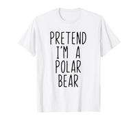 Pretend I'm A Polar Bear Costume Halloween Lazy Adult Kids T-Shirt