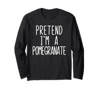 Pretend I'm A Pomegranate Costume Halloween Lazy Adult Kids Long Sleeve T-Shirt