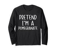 Pretend I'm A Pomegranate Costume Halloween Simple Adult Kid Long Sleeve T-Shirt