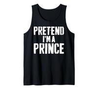 Pretend I'm A Prince Lazy Easy Halloween Costume Humor Tank Top