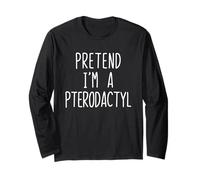 Pretend I'm A Pterodactyl Costume Halloween Lazy Dinosaur Long Sleeve T-Shirt