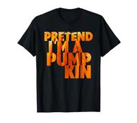 Pretend I'm a Pumpkin Funny Halloween Costume T-Shirt
