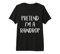 Pretend I'm A Raindrop Costume Funny Halloween Party Premium T-Shirt
