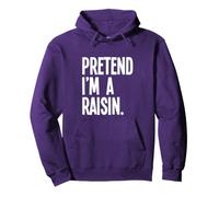 Pretend I'm A Raisin Funny Halloween Party Costume Pullover Hoodie