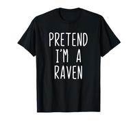 Pretend I'm A Raven Costume Halloween Funny Lazy Adult Kids T-Shirt