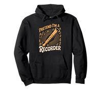 Pretend I'm A Recorder Player Easy Costume Pullover Hoodie