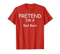 Pretend I'm a Red Barn Costume lazy New Years Holloween T-Shirt