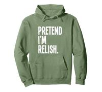Pretend I'm A Relish Funny Halloween Party Costume Pullover Hoodie