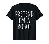 Pretend I'm A Robot Halloween Couples Costume Group Matching T-Shirt