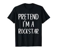Pretend I'm A Rockstar Costume Halloween Easy Rock-Star T-Shirt