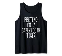 Pretend I'm A Sabertooth Tiger Halloween Costume Saber-Tooth Tank Top