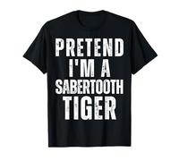 Pretend I'm a Sabertooth Tiger Matching Costume Halloween T-Shirt