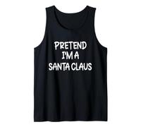 Pretend I'm a Santa Claus Lazy Last Minute Halloween Costume Tank Top