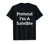 Pretend I'm a Satellite Costume Funny Space Halloween Party T-Shirt