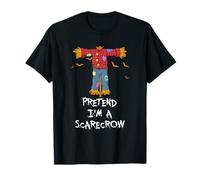 Pretend I'm A Scarecrow Funny Lazy Halloween Costume Joke T-Shirt