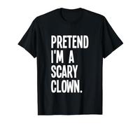 Pretend I'm A Scary Clown Funny Halloween Party Costume Value Graphic T-Shirt, Men, Black, S