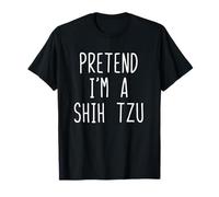 Pretend I'm A Shih Tzu Dog Costume Halloween Lazy Adult Kids T-Shirt