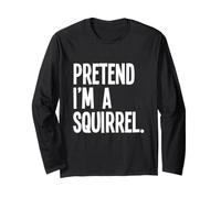 Pretend I'm A Squirrel Funny Halloween Party Costume Long Sleeve T-Shirt