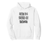 Pretend I'm A Stressed Out Snowman - Lazy Halloween Costume Pullover Hoodie