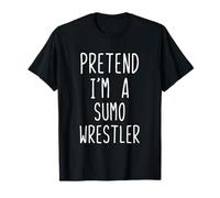 Pretend Im A Sumo Wrestler Costume Halloween Lazy Adult Kids T-Shirt