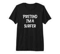Pretend I'm a Surfer Lazy Last Minute Halloween Costume Premium T-Shirt